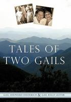 Tales of Two Gails 1450254470 Book Cover