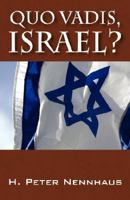 Quo Vadis, Israel? 1432714597 Book Cover