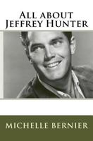 All about Jeffrey Hunter 1442172878 Book Cover