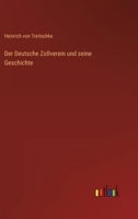 Der Deutsche Zollverein Und Seine Geschichte 3368266403 Book Cover