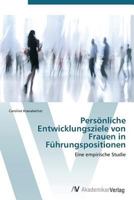 Personliche Entwicklungsziele Von Frauen in Fuhrungspositionen 3639386213 Book Cover