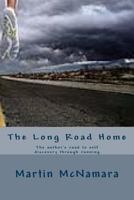 The Long Road Home: The author's road to self discovery through running 148411647X Book Cover