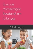 Guia de Alimentação Saudável em Crianças (Portuguese Edition) B0CSWW5HQP Book Cover