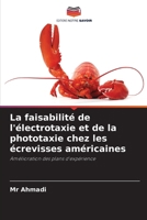 La faisabilité de l'électrotaxie et de la phototaxie chez les écrevisses américaines (French Edition) 6208196558 Book Cover