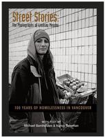 Street Stories: 100 Years of Homelessness in Vancouver 189563685X Book Cover