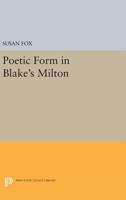Poetic Form in Blake's Milton 0691617074 Book Cover