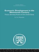 Economic Development in the Nineteenth Century: France, Germany, Russia and the United States 0415379172 Book Cover