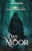 Das Moor: Fantasy Spielbuch (German Edition) 3769305051 Book Cover