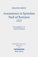 Annotationes in Epistolam Pauli AD Romanos 1527 (German Edition) 316163764X Book Cover