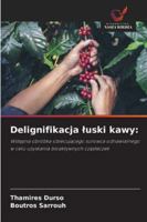 Delignifikacja luski kawy (Polish Edition) 6200751927 Book Cover