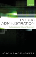 Public Administration: The Interdisciplinary Study of Government 0199677409 Book Cover