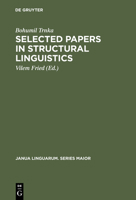 Selected Papers in Structural Linguistics: Contributions to English and General Linguistics Written in the Years 1928-1978 (Janua Linguarum. Series Maior, 88) 9027931488 Book Cover