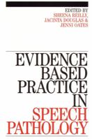 Evidence-Based Practice in Speech Pathology 1861563205 Book Cover