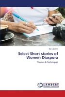 Select Short stories of Women Diaspora: Themes & Techniques 6207449657 Book Cover