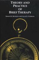 Theory and  Practice of Brief Therapy 1572308214 Book Cover