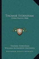 Thomae Sydenham: Opera Omnia (1844) 1166213722 Book Cover