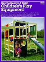 How to Design and Build Children's Play Equipment/05934 (Ortho Books) 0897210751 Book Cover