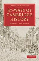 By-Ways of Cambridge History 1108002331 Book Cover