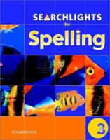 Searchlights for Spelling Year 3 Pupil's Book (Searchlights for Spelling) 0521891698 Book Cover