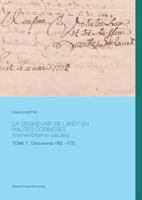 La seigneurie de Lanet en Hautes-Corbières (Vème-XIXème siècles): Tome 7: Documents 1762 - 1772 2322145165 Book Cover