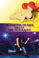 Sunshine Dealer Meets Thunder Love 0692751955 Book Cover