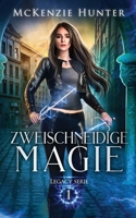 Zweischneidige Magie: Legacy Serie 1946457256 Book Cover