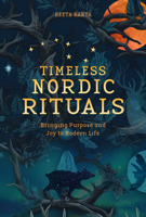 Timeless Nordic Rituals: Bringing Purpose and Joy to Modern Life 0764372092 Book Cover
