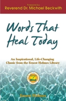 Words That Heal Today: A Science of Mind Book 1558746854 Book Cover