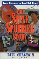 The Steve Spurrier Story: From Heisman to Head Ballcoach 0878333169 Book Cover