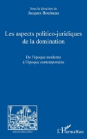 Les aspects politico-juridiques de la domination: De l'époque moderne à l'époque contemporaine (Méditerranées) (French Edition) 2343215030 Book Cover