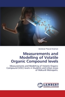 Measurements and Modelling of Volatile Organic Compound levels 6206152294 Book Cover