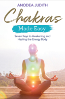 Chakras Made Easy: Seven Keys to Awakening and Healing the Energy Body 1788172507 Book Cover