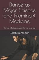 Dance as Major Science and Prominent Medicine: Dance Medicine and Dance Science 1794270523 Book Cover