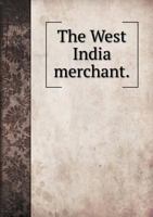 The West India Merchant 1104923459 Book Cover