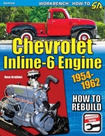 Chevrolet Inline-6 Engine: How to Rebuild 1954-1962 1613258399 Book Cover