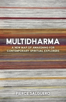 Multidharma: A New Map of Awakening for Contemporary Spiritual Explorers 1801522510 Book Cover