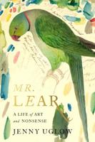 Mr Lear: A Life of Art and Nonsense 0374113335 Book Cover