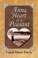 Anna Heart of a Peasant 1936343835 Book Cover