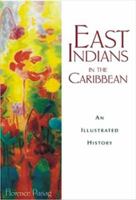 East Indians in the Caribbean 9768189053 Book Cover