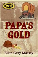 Papa's Gold 0985127449 Book Cover