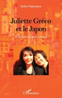 Juliette Gréco et le Japon: L'histoire d'une amitié (French Edition) 2140257464 Book Cover