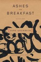 Ashes for Breakfast: Selected Poems 0374530130 Book Cover