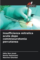 Insufficienza mitralica acuta dopo commissurotomia percutanea (Italian Edition) 6208253497 Book Cover