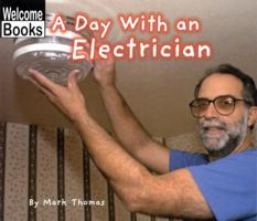 A Day with an Electrician 0516231405 Book Cover