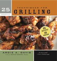 25 Essentials: Techniques for Grilling (Harvard Common Press) 1558323929 Book Cover