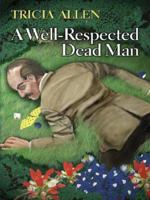 A Well-Respected Dead Man (Five Star First Edition Mystery Series) 0786254416 Book Cover