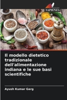 Il modello dietetico tradizionale dell'alimentazione indiana e le sue basi scientifiche 620606736X Book Cover