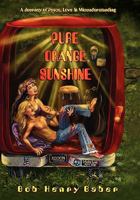 Pure Orange Sunshine 1453599665 Book Cover