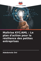 Maîtrise KYC/AML: Le plan d'action pour la résilience des petites entreprises (French Edition) 6207139267 Book Cover