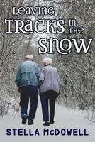 Leaving Tracks in the Snow 0998743003 Book Cover